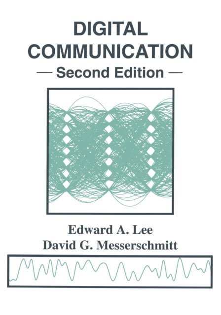 David G. Messerschmitt, Edward A. Lee - Digital Communication, E-bok
