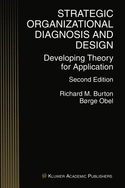 Borge Obel, Richard M. Burton - Strategic Organizational Diagnosis and Design, E-bok
