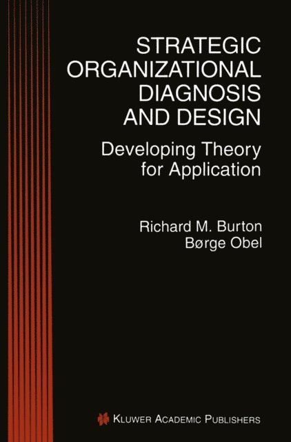 Borge Obel, Richard M. Burton - Strategic Organizational Diagnosis and Design, E-bok