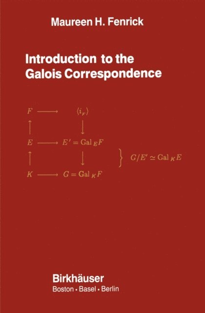 Maureen H. Fenrick - Introduction to the Galois Correspondence, E-bok. Tillgänglighet: Lägg i varukorg