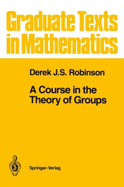Derek J.S. Robinson - Course in the Theory of Groups, E-bok