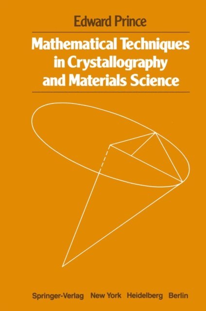 E. Prince - Mathematical Techniques in Crystallography and Materials Science, E-bok