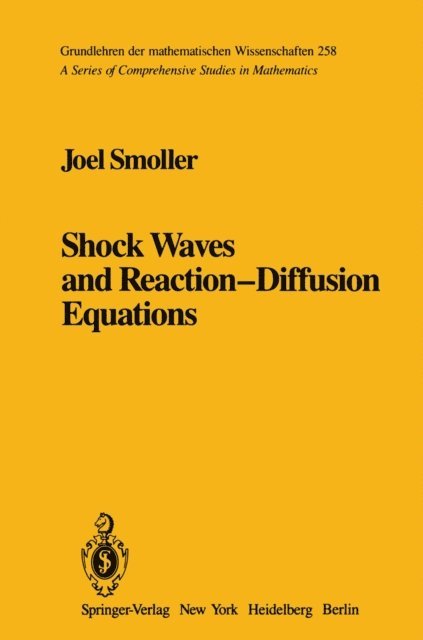 Joel Smoller - Shock Waves and Reaction-Diffusion Equations, E-bok