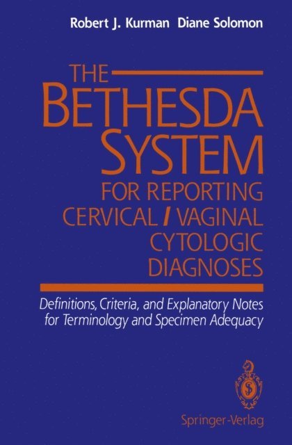 Robert J. Kurman, Diane Solomon - Bethesda System for Reporting Cervical/Vaginal Cytologic Diagnoses, E-bok