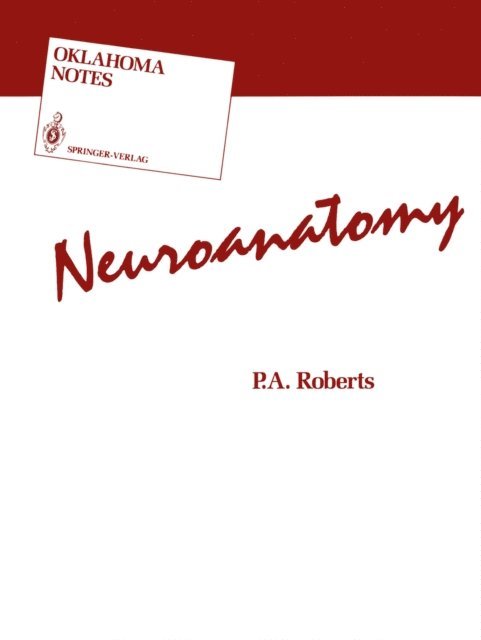 Philip A. Roberts - Neuroanatomy, E-bok