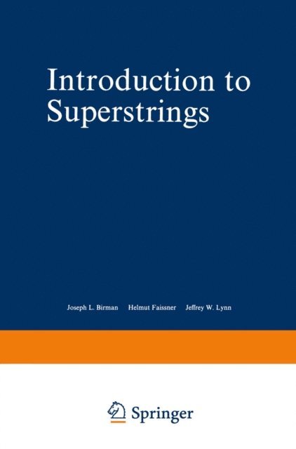 Michio Kaku - Introduction to Superstrings, E-bok