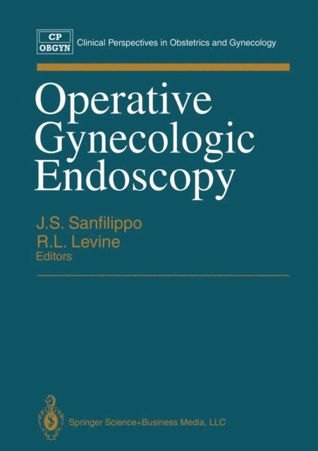 Ronald L. Levine, Joseph S. Sanfilippo - Operative Gynecologic Endoscopy, E-bok