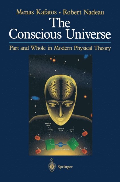Robert Nadeau, Menas Kafatos - Conscious Universe, E-bok