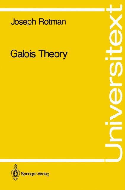 Joseph Rotman - Galois Theory, E-bok