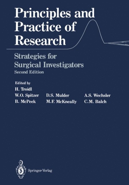 Charles M. Balch, Andrew S. Wechsler, Martin F. McKneally, David S. Mulder, Bucknam McPeek, Walter O. Spitzer, Hans Troidl - Principles and Practice of Research, E-bok