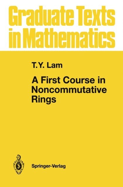 T.Y. Lam - First Course in Noncommutative Rings, E-bok