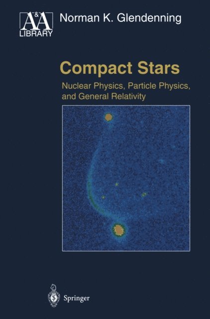 Norman K. Glendenning - Compact Stars, E-bok