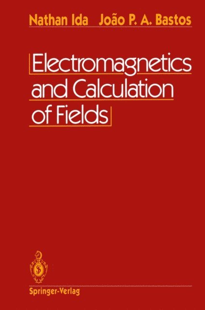 Joao P.A. Bastos, Nathan Ida - Electromagnetics and Calculation of Fields, E-bok