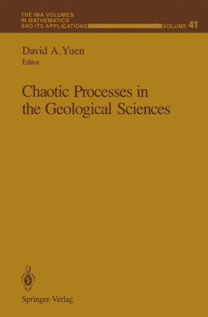 David A. Yuen - Chaotic Processes in the Geological Sciences, E-bok