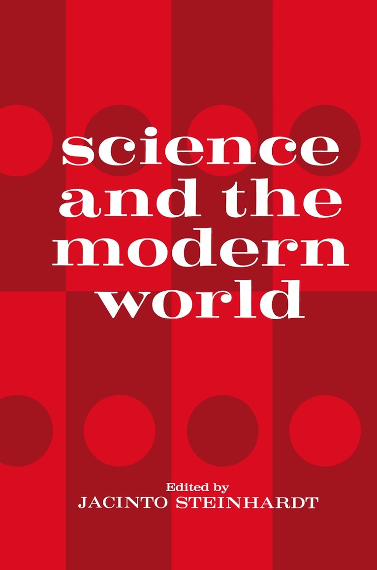 Jacinto Steinhardt - Science and the Modern World, Häftad