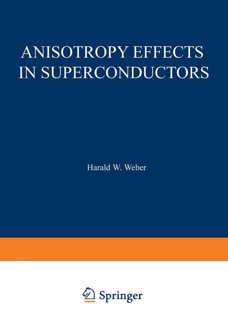 Harald Weber - Anisotropy Effects in Superconductors, Häftad