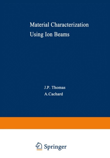 J. Thomas - Material Characterization Using Ion Beams, E-bok