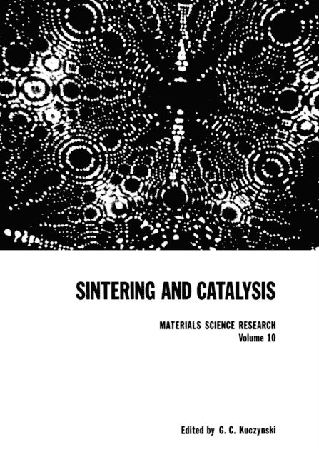 G. Kuczynski - Sintering and Catalysis, E-bok