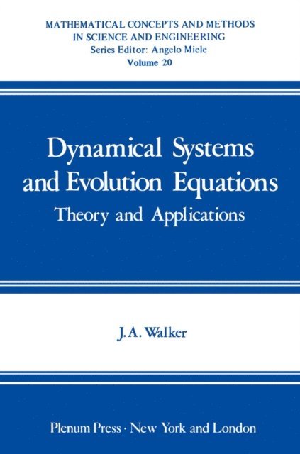 John A. Walker - Dynamical Systems and Evolution Equations, E-bok