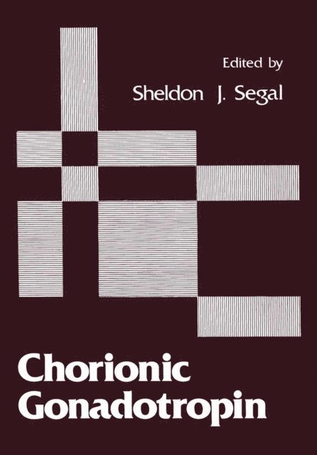 Sheldon J. Segal - Chorionic Gonadotropin, E-bok