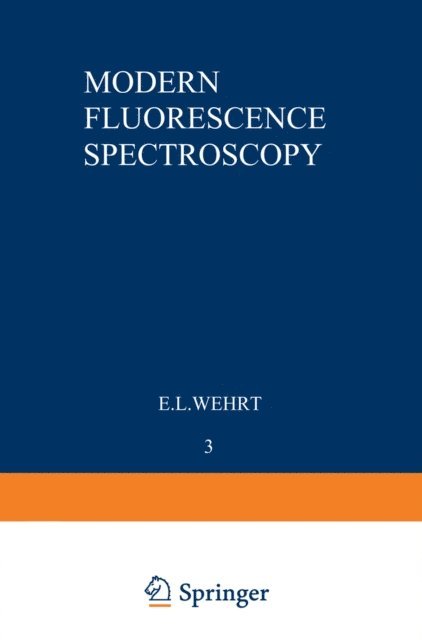 E. L. Wehry - Modern Fluorescence Spectroscopy, E-bok
