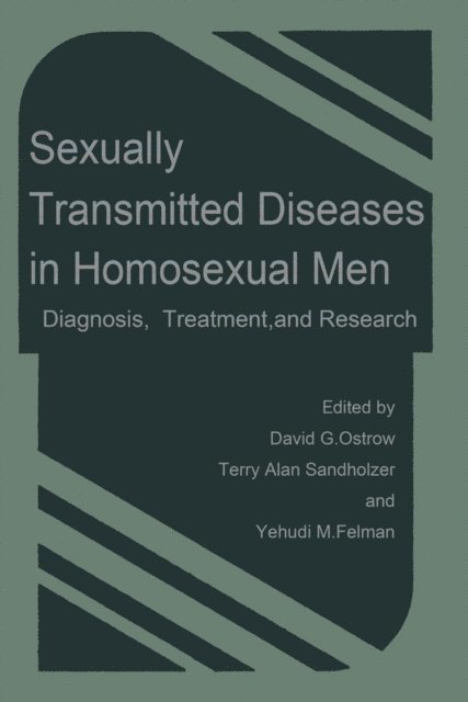 David G. Ostrow - Sexually Transmitted Diseases in Homosexual Men, E-bok