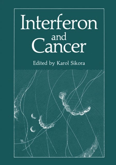 Karol Sikora - Interferon and Cancer, E-bok