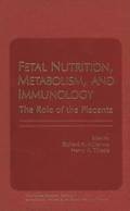Fetal Nutrition, Metabolism, and Immunology