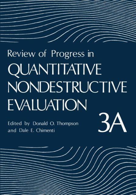 Donald Thompson - Review of Progress in Quantitative Nondestructive Evaluation, E-bok