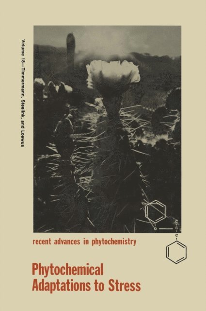 Frank A. Loewus, Cornelius Steelink, Barbara N. Timmermann - Phytochemical Adaptations to Stress, E-bok