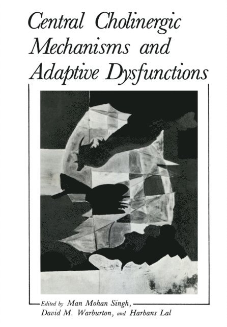 Man Singh - Central Cholinergic Mechanisms and Adaptive Dysfunctions, E-bok. Tillgänglighet: Lägg i varukorg