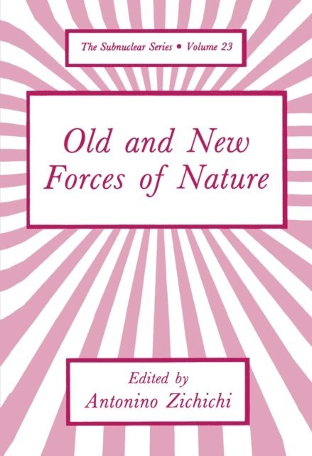 Antonio Zichichi - Old and New Forces of Nature, E-bok