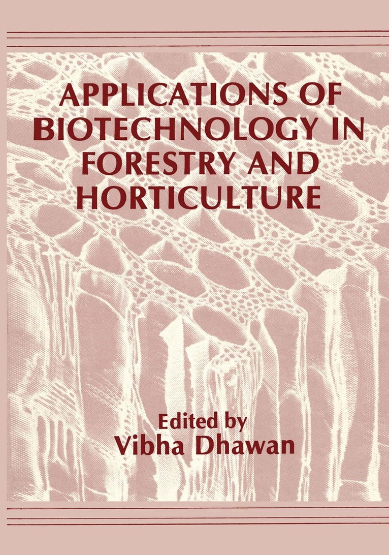 V. Dhawan - Applications of Biotechnology in Forestry and Horticulture, Häftad