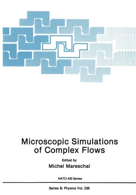 Michel Mareschal - Microscopic Simulations of Complex Flows, E-bok