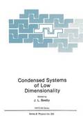 Condensed Systems of Low Dimensionality