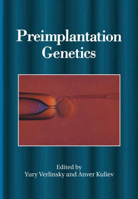 Yury Verlinsky, A. Kuliev - Preimplantation Genetics, E-bok
