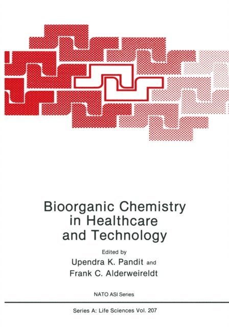 Frank C. Alderweireldt, Upendra K. Pandit - Bioorganic Chemistry in Healthcare and Technology, E-bok