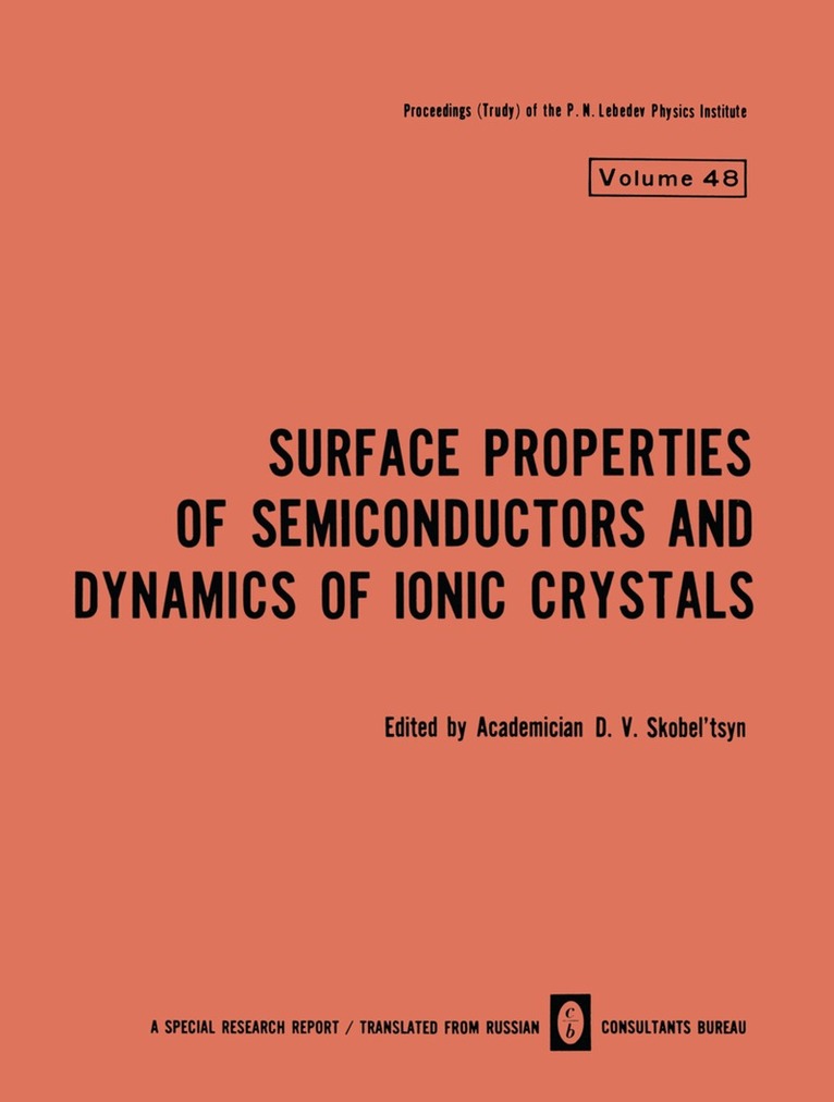 D. V. Skobel tsyn - Surface Properties of Semiconductors and Dynamics of Ionic Crystals, Häftad