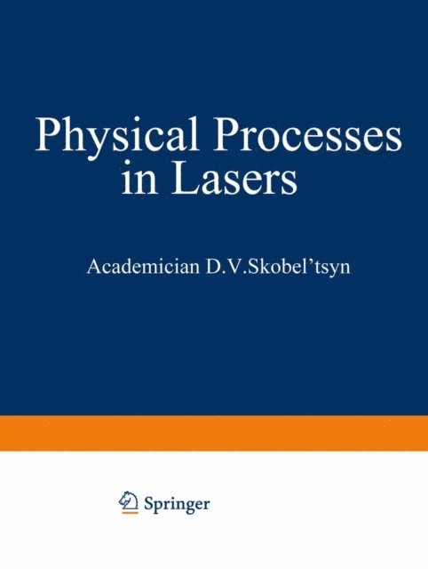 D. V. Skobel tsyn - Physical Processes in Lasers, E-bok. Tillgänglighet: Lägg i varukorg