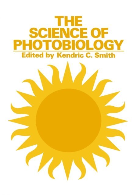 K. C. Smith - Science of Photobiology, E-bok