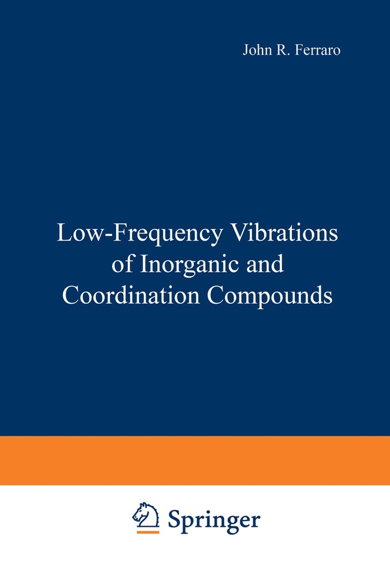 John R. Ferraro - Low-Frequency Vibrations of Inorganic and Coordination Compounds, Häftad