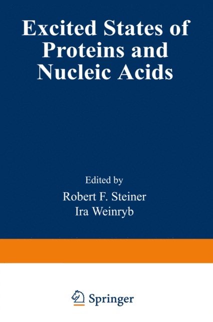 Robert Steiner - Excited States of Proteins and Nucleic Acids, E-bok
