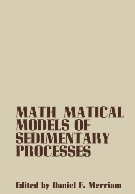 D. Merriam - Mathematical Models of Sedimentary Processes, E-bok