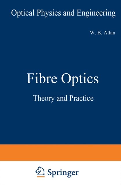 W. B. Allan - Fibre Optics, E-bok