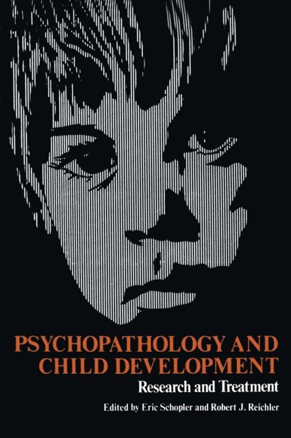 Eric Schopler - Psychopathology and Child Development, E-bok