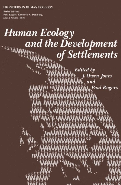 J. Jones - Human Ecology and the Development of Settlements, E-bok
