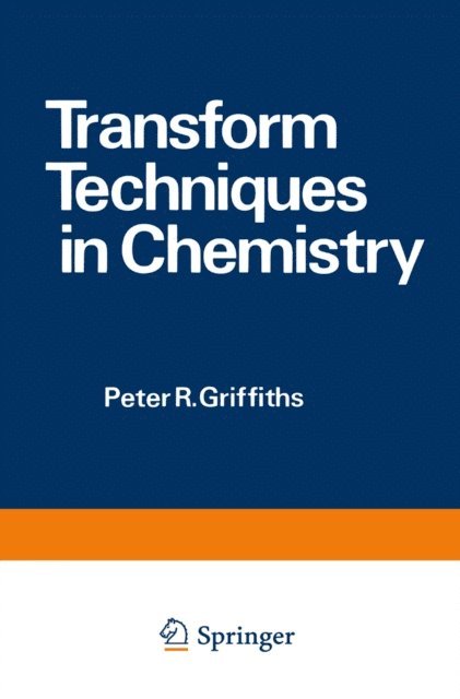 P. Griffiths - Transform Techniques in Chemistry, E-bok