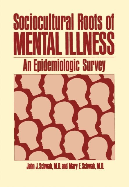J. Schwab - Sociocultural Roots of Mental Illness, E-bok