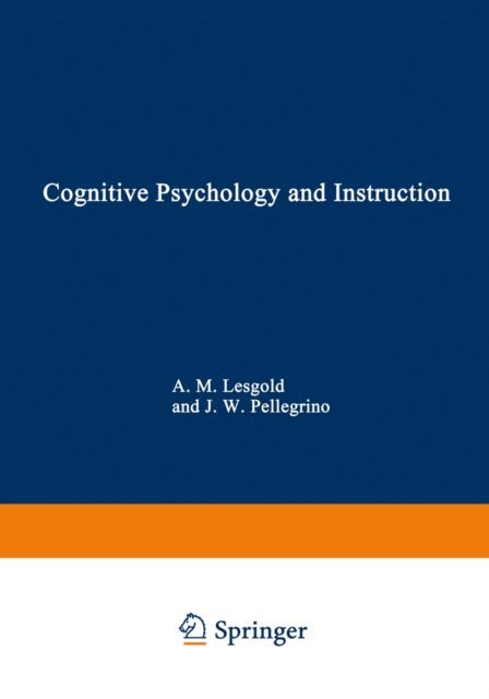 Alan Lesgold - Cognitive Psychology and Instruction, E-bok