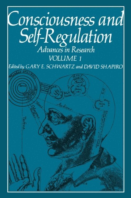 Gary Schwartz - Consciousness and Self-Regulation, E-bok